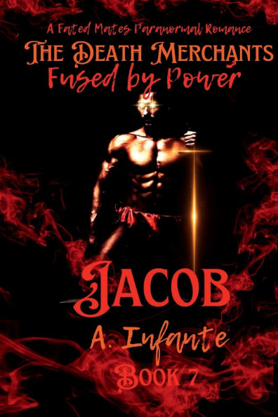 Fused by Power: Jacob