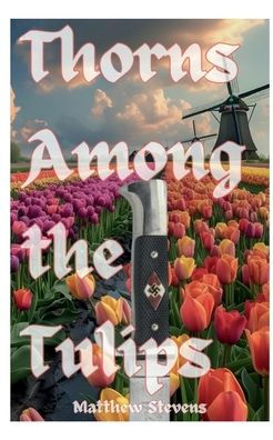 Thorns Among the Tulips
