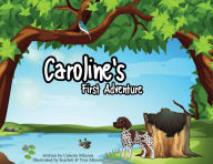 Title: Caroline's First Adventure, Author: Celeste Mixson