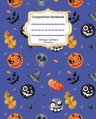 Title: Composition Notebook: Halloween Themed Wide Ruled, 120 Pages, Author: Aunt Banana