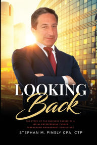 Title: Looking Back: Every night is Friday Night, and every morning is Saturday Morning, Author: CTP Stephan M. Pinsly CPA