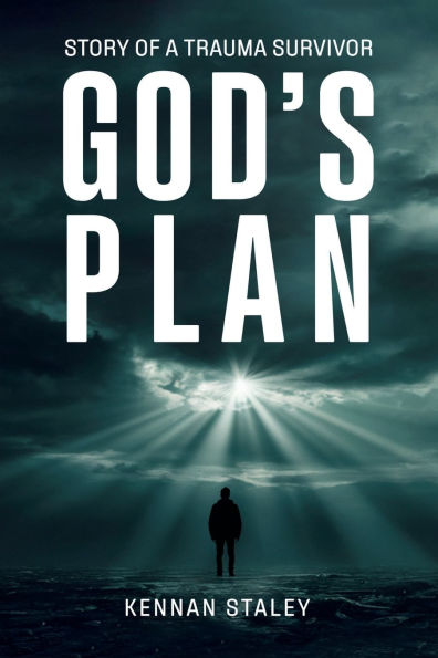 GOD'S PLAN: STORY OF A TRAUMA SURVIVOR