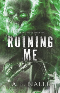 Title: Ruining Me, Author: A. E. Nalle