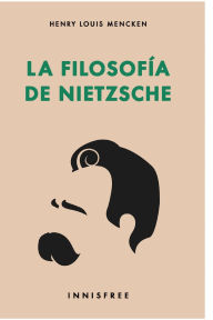 Title: La filosofï¿½a de Nietzsche, Author: H. L. Mencken