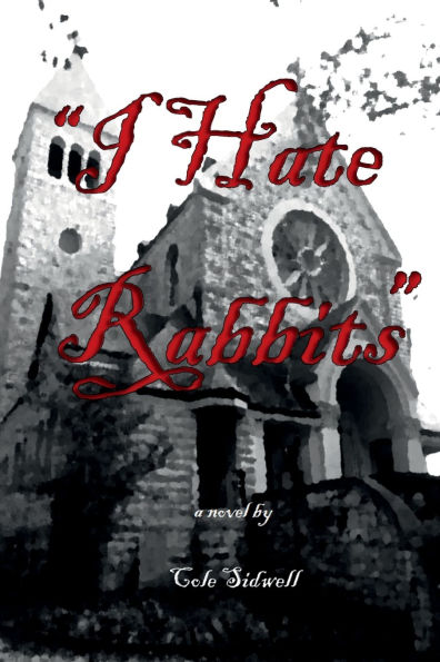 "I Hate Rabbits": The Chariton River Saga Book 1