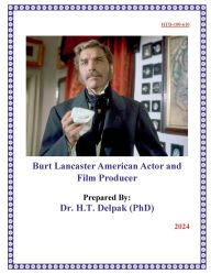 Title: Burt Lancaster American Actor and Film Producer, Author: Heady Delpak