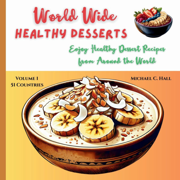 World Wide Healthy Desserts Vol. 1