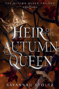 Ebook kostenlos epub download Heir of the Autumn Queen MOBI FB2 by Savannah Stoltz 9798331468897