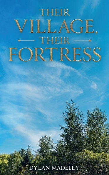 Their Village, Their Fortress