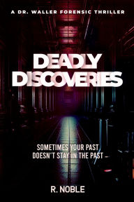 Title: Deadly Discoveries, Author: R. Noble