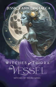 Title: Witches of Triora The Vessel, Author: Jessica Ann Disciacca