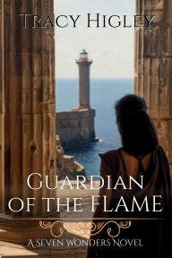 Title: Guardian of the Flame, Author: Tracy Higley