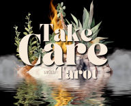 Title: Take Care with Tarot: A Self Care Manual, Author: Amanda Hilshorst