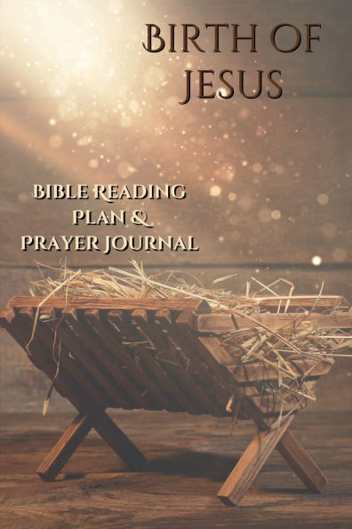 Birth of Jesus Bible Reading Plan & Prayer Journal