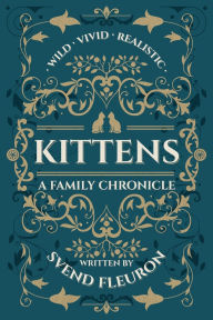 Title: Kittens: A Family Chronicle:, Author: Svend Fleuron