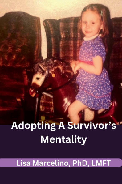 Adopting A Survivor's Mentality