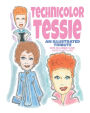 Technicolor Tessie