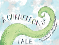 Title: A Chameleon's Tale, Author: Alyssa Fishenden