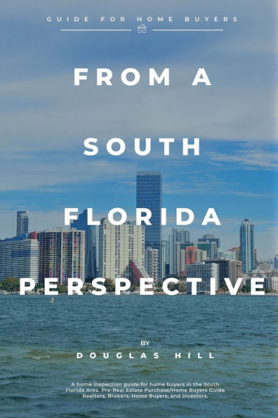 Guide for Home Buyers: From a South Florida Perspective