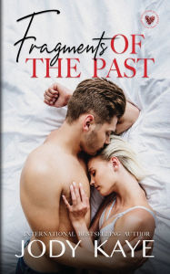 Title: Fragments of the Past: A Psychic Paranormal Romance, Author: Jody Kaye