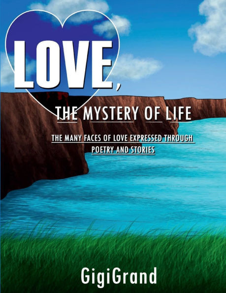 LOVE, THE MYSTERY OF LIFE