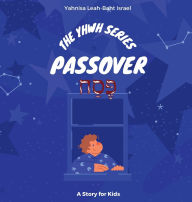 Title: Passover, Author: Yahnisa Leah-baht Israel