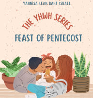 Title: The Feast of Pentecost, Author: Yahnisa Leah-baht Israel