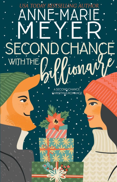 Second Chance with the Billionaire: A Sweet, Small Town Romance