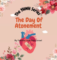 Title: The Day of Atonement, Author: Yahnisa Leah-baht Israel