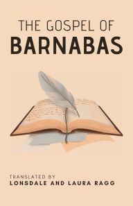 Title: The Gospel of Barnabas, Author: Lonsdale Ragg