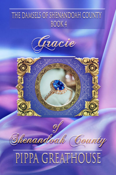 Gracie of Shenandoah County: The Damsels County Book 4