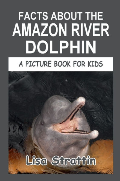 Facts About the Amazon River Dolphin