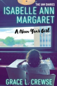 Amazon ebooks download ipad Isabelle Ann Margaret - A New Year Girl iBook by Grace L. Crewse, Kathy Ide, Zoey Ourth 9798331474089