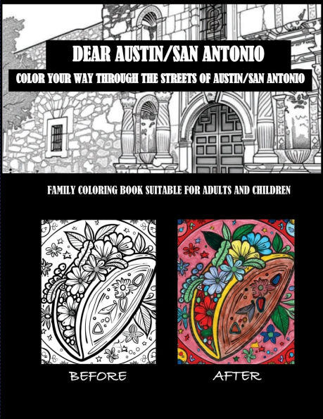 Dear Austin/San Antionio: Color Your Way Through the Streets of Austin/San Antonio: