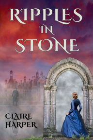 Free bookworm no downloads Ripples in Stone 9798331474485 by Claire Harper