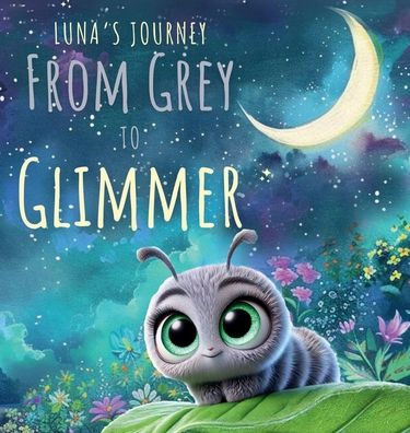 From Grey to Glimmer: Luna's Journey: