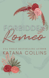 Title: Forbidden Romeo, Author: Katana Collins