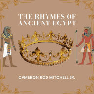 Title: The Rhymes of Ancient Egypt, Author: Cameron Mitchell