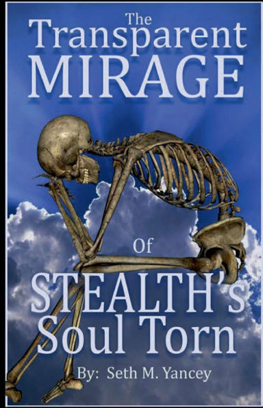 The Transparent Mirage of Stealth's Soul Torn: By Seth Yancey AKA DJ Stealth