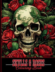 Title: Skulls & Roses Colouring Book: A Dark & Beautiful Colouring Journey with Over 35 Unique Designs, Author: Squashed Pineapple