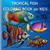 Title: Tropical Fish Coloring Book for Kids, Author: Michael Hall