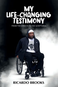 Title: My Life Changing Testimony, Author: Ricardo Brooks