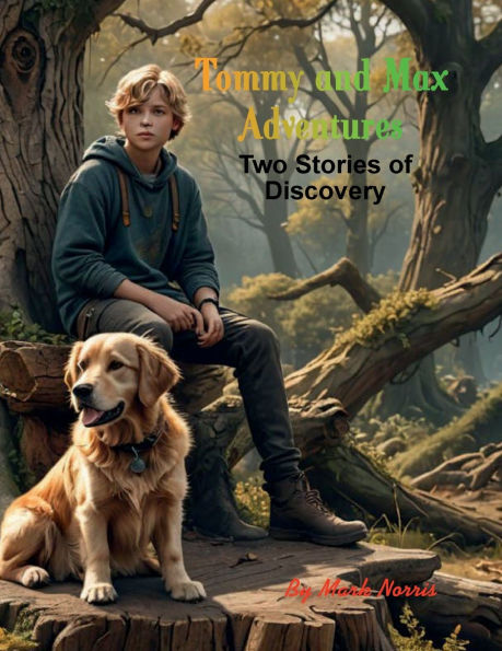 Tommy and Max Adventures: Two Stories of Discovery