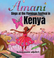 Title: Amani Sings at the Flamingo Festival in Kenya, Author: Honeymoon Aljabri