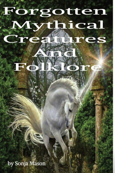 Forgotten Mythical Creatures and Folklore