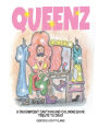 Queenz: A DRAGnificent Cartoon and Coloring Book Tribute to DRAG