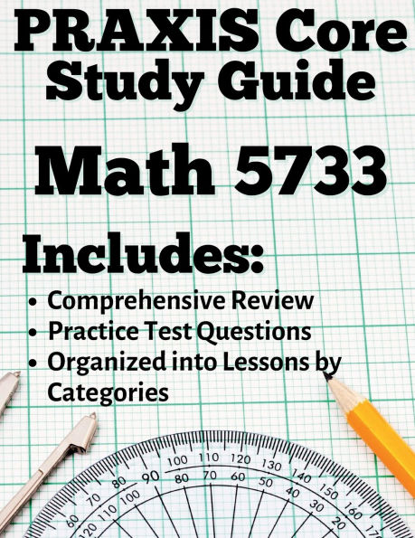 Praxis Core Math 5733 Study Guide
