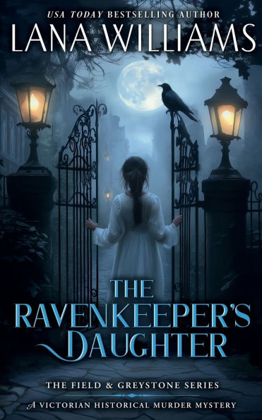 The Ravenkeeper's Daughter: A Victorian Historical Murder Mystery