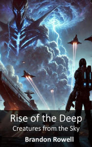 Title: Rise of the Deep: Creatures from the Sky:, Author: Brandon Rowell