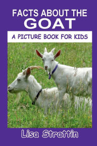 Title: Facts About the Goat, Author: Lisa Strattin